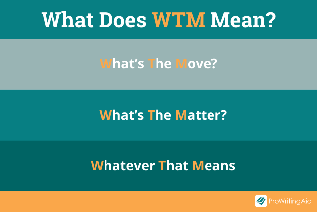 what does wtm mean